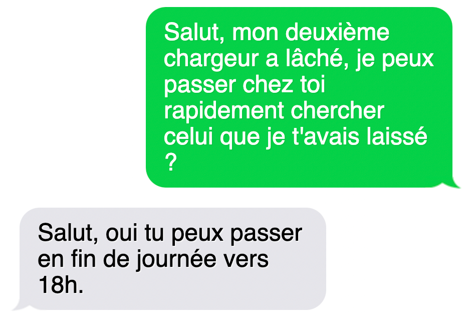 "Salut, oui tu peux passer en fin de journée vers 18h."